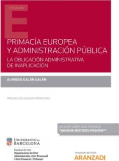 Primacía europea y administración pública. La obligación administrativa de inaplicación (Papel + e-book)