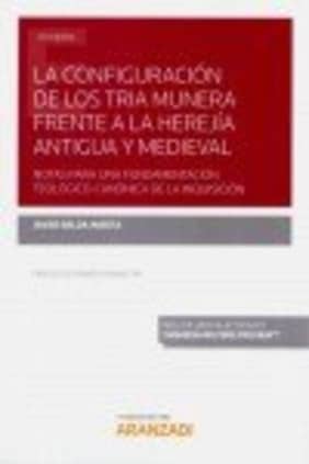 La configuración de los tria munera frente a la herejía antigua y medieval (Papel + e-book)