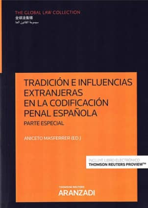 Tradición e influencias extranjeras en la Codificación penal española. Parte Especial (Papel + e-book)