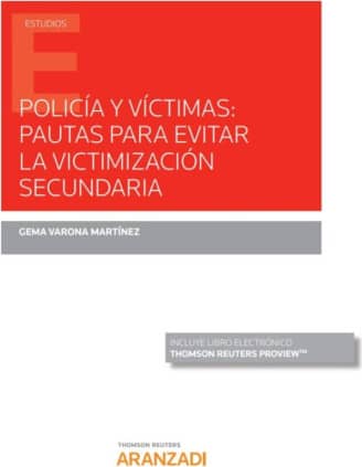 Policía y víctimas: Pautas para evitar la victimización secundaria (Papel + e-book)