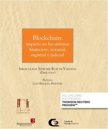Blockchain: impacto en los sistemas financiero, notarial, registral y judicial (Papel + e-book)