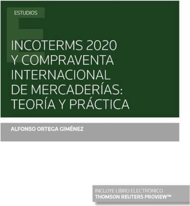 Incoterms 2020 y compraventa internacional de mercaderías: teoría y práctica (Papel + e-book)