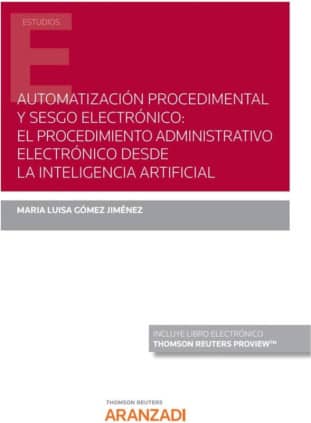 Automatización procedimental y sesgo electrónico: el procedimiento administrativo electrónico desde la inteligencia artificial (