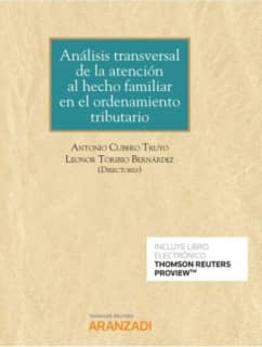 Análisis transversal de la atención al hecho familiar en el ordenamiento tributario (Papel + e-book)