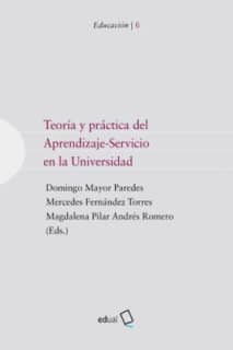 Teoría y práctica del Aprendizaje-Servicio en la Universidad