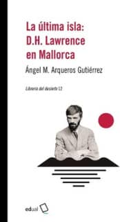 La última isla: D.H Lawrence en Mallorca