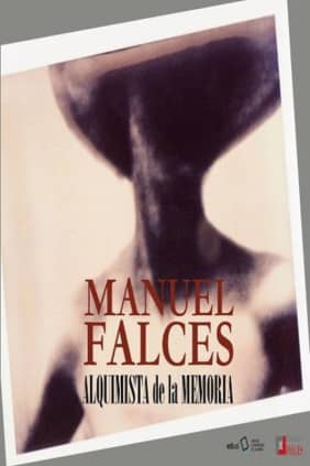 Manuel Falces. Alquimista de la memoria
