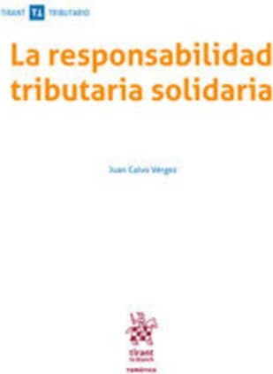 La Responsabilidad tributaria solidaria