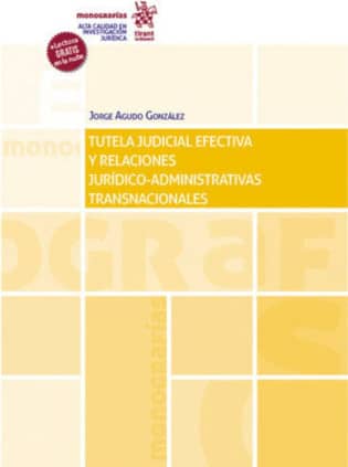 Tutela judicial efectiva y relaciones jurídico-administrativas transnacionales