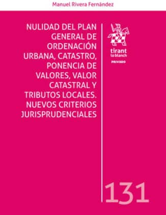 Nulidad del plan general de ordenación urbana, catastro, ponencia de valores, valor catastral y tributos locales.