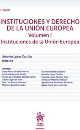 Instituciones y Derecho de la Unión Europea Volumen I. Instituciones de la Unión Europea 3ª Edición 2020