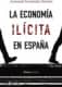 LA ECONOMIA ILICITA EN ESPAÑA