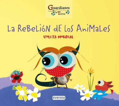 La rebelión de los animales. Colección Guardianes de la tierra