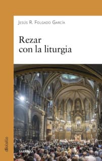Rezar con la liturgia