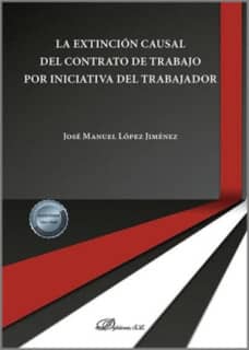 La extinción causal del contrato de trabajo por iniciativa del trabajador