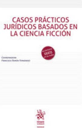 Casos Prácticos Jurídicos Basados en la Ciencia Ficción