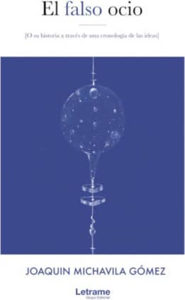 El falso ocio (o su historia a través de una cronología de las ideas)