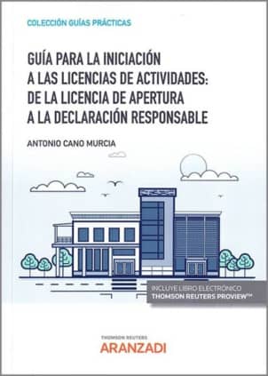 Guía para la iniciación a las licencias de actividades: de la licencia de apertura a la declaración responsable (Papel + e-book)