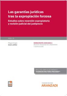 Las garantías jurídicas tras la expropiación forzosa (Papel + e-book)