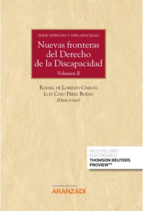 Nuevas fronteras del Derecho de la Discapacidad. Volumen II. Serie Fundamentos del Derecho de la Discapacidad (Papel + e-book)