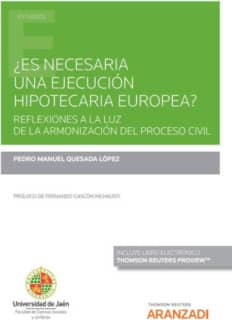 ¿Es necesaria una ejecución hipotecaria europea? (Papel + e-book)