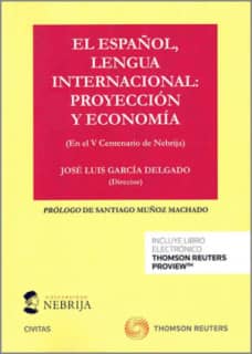 El español, lengua internacional: proyección y economía (Papel + e-book)