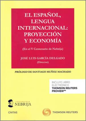 El español, lengua internacional: proyección y economía (Papel + e-book)