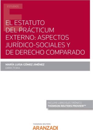 El estatuto del Prácticum externo: aspectos jurídicos-sociales comparados (Papel + e-book)