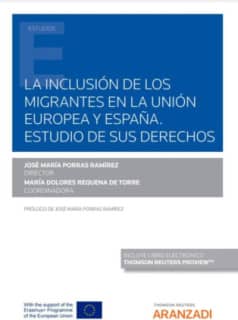 La inclusión de los migrantes en la Unión Europea y España. Estudio de sus derechos (Papel + e-book)