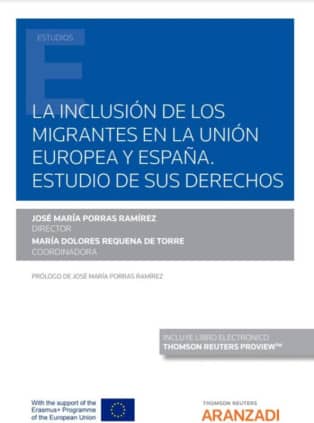 La inclusión de los migrantes en la Unión Europea y España. Estudio de sus derechos (Papel + e-book)