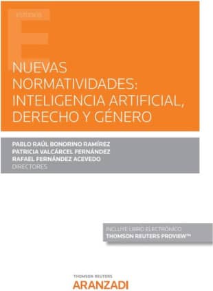 Nuevas normatividades: Inteligencia Artificial, Derecho y Género (Papel + e-book)