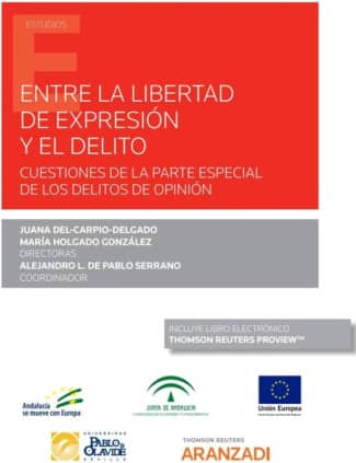 Entre la libertad de expresión y el delito (Papel + e-book)
