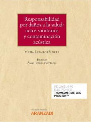 Responsabilidad por daños a la salud: actos sanitarios y contaminación acústica (Papel + e-book)