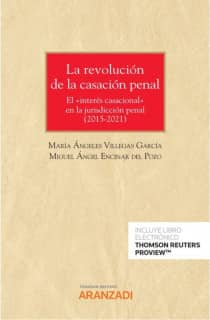 La revolución de la casación penal (2015-2021) (Papel + e-book)