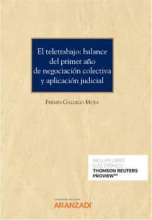El teletrabajo: balance del primer año de negociación colectiva y aplicación judicial (Papel + e-book)