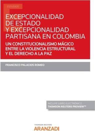 Excepcionalidad de estado y excepcionalidad partisana en Colombia (Papel + e-book)