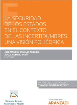La seguridad de los estados en el contexto de las incertidumbres: una visión poliédrica (Papel + e-book)