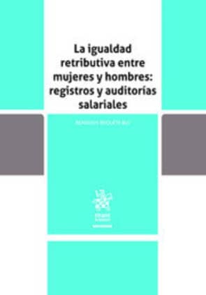 La igualdad retributiva entre mujeres y hombres: registros y auditorías salariales