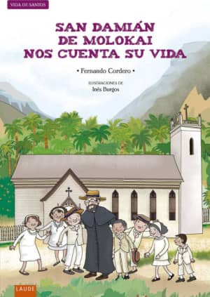 San Damián de Molokai nos cuenta su vida