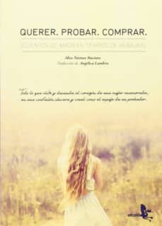 QUERER. PROBAR. COMPRAR