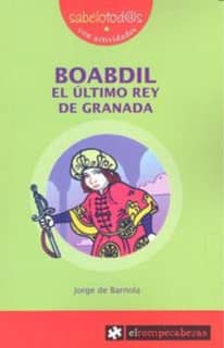 BOABDIL el último rey de Granada