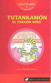 TUTANKAMÓN el faraón niño