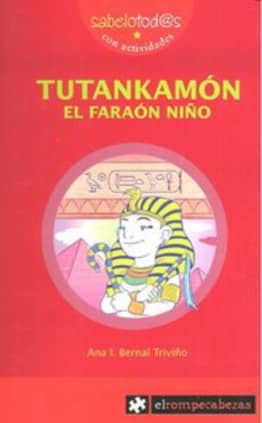 TUTANKAMÓN el faraón niño