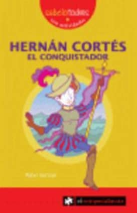 HERNÁN CORTÉS el conquistador