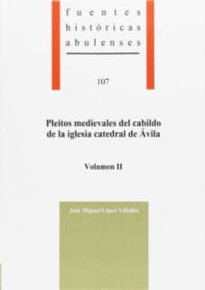 Pleitos medievales del cabildo de la iglesia catedral de Ávila