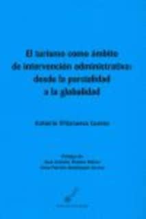 El turismo como ámbito de intervención administrativa: desde la parcialidad a la globalidad