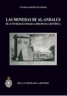 Las monedas de Al-Andalus: de actividad ilustrada a disciplina científica.