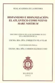 Hispanismo e hispanización: El Atlántico como nuevo Mare Nostrum