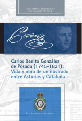 Carlos Benito González de Posada (1745-1831): Vida y obra de un ilustrado entre Asturias y Cataluña