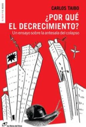 ¿Por qué el decrecimiento?